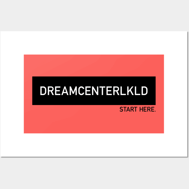 DREAMCENTERLKLD Wall Art by DreamCenterLKLD